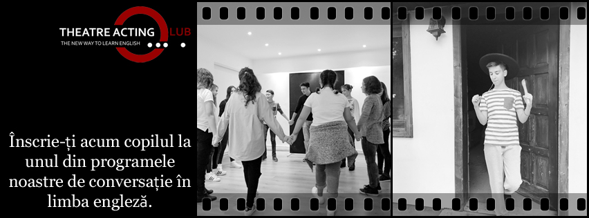 Recapitulează engleza cu Theatre Acting Club